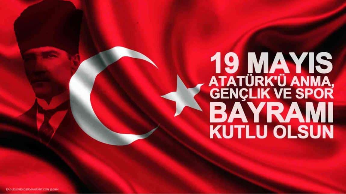 19 Mayıs Atatürk'ü Anma, Gençlik ve Spor Bayramı'nı Kutladık.